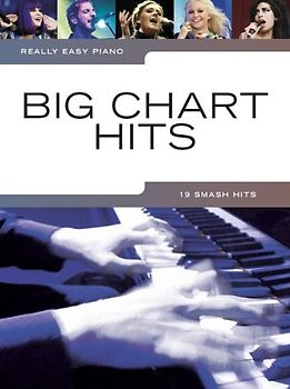 Really Easy Piano: Big Chart Hits: Songbook für Klavier: 19 Smash Hits