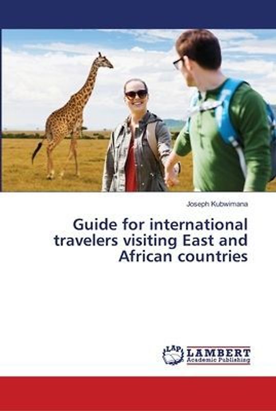 Guide for international travelers visiting East and African countries