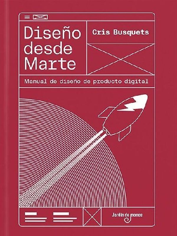 Diseño desde Marte: Manual de diseño de producto digital