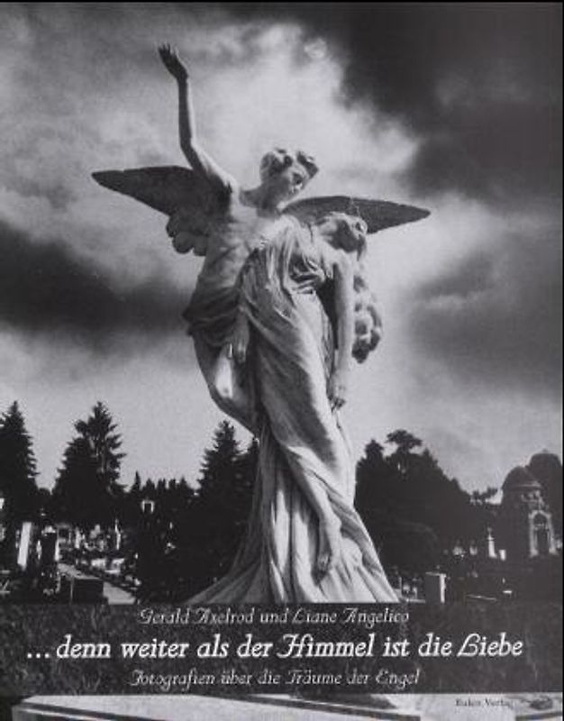 ...denn weiter als der Himmel ist die Liebe