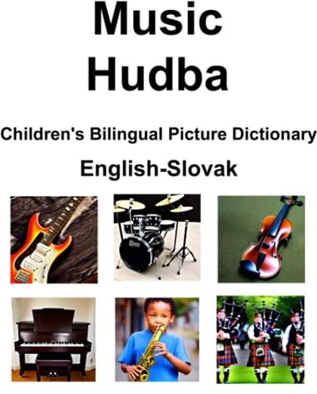 English-Slovak Music / Hudba Children’s Bilingual Picture Dictionary