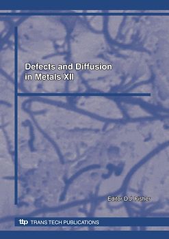Defects and Diffusion in Metals XII