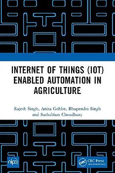 Internet of Things (IoT) Enabled Automation in Agriculture