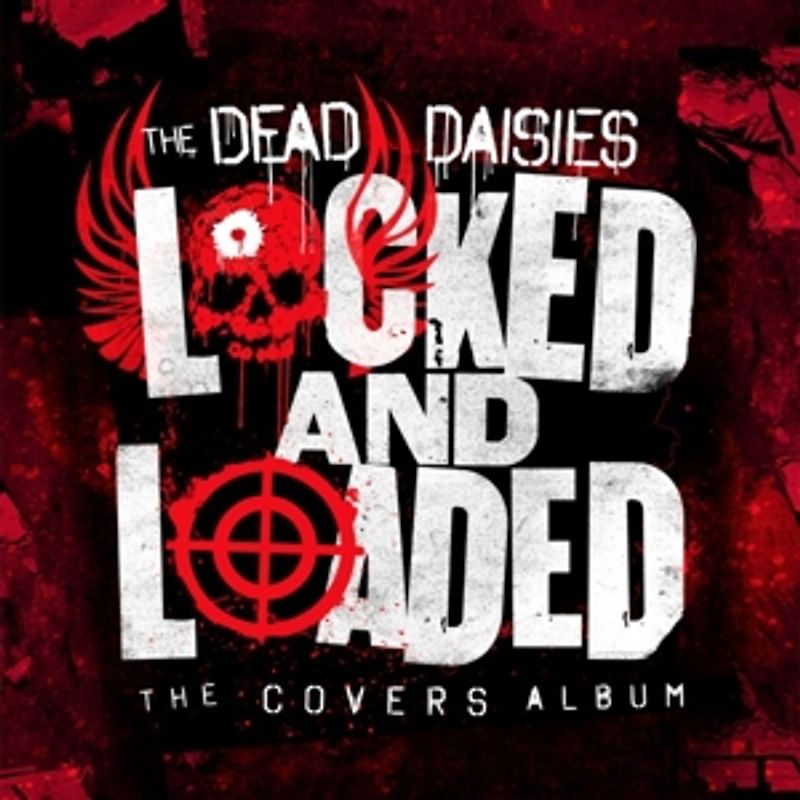 Dead Daisies,The - Locked And Loaded