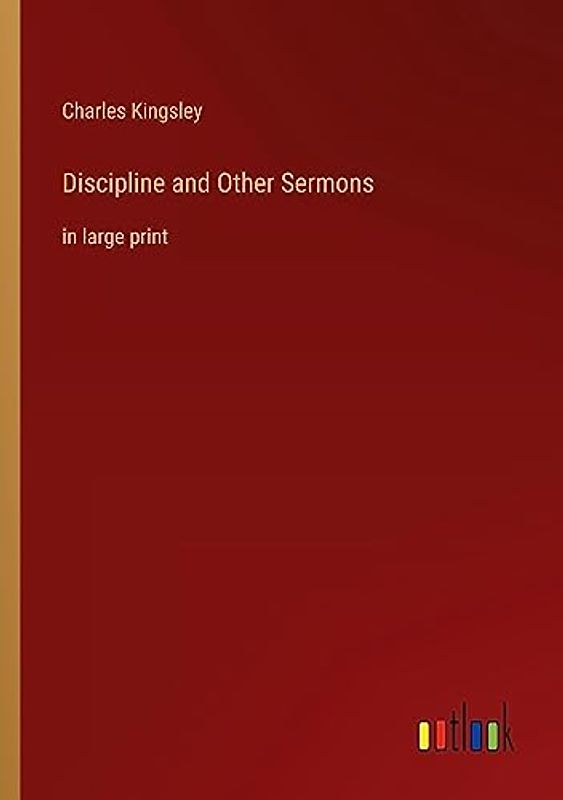 Discipline and Other Sermons: in large print