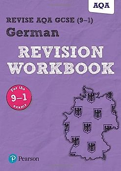 Pearson REVISE AQA GCSE German Revision Workbook: For 2025 and 2026 assessments and exams