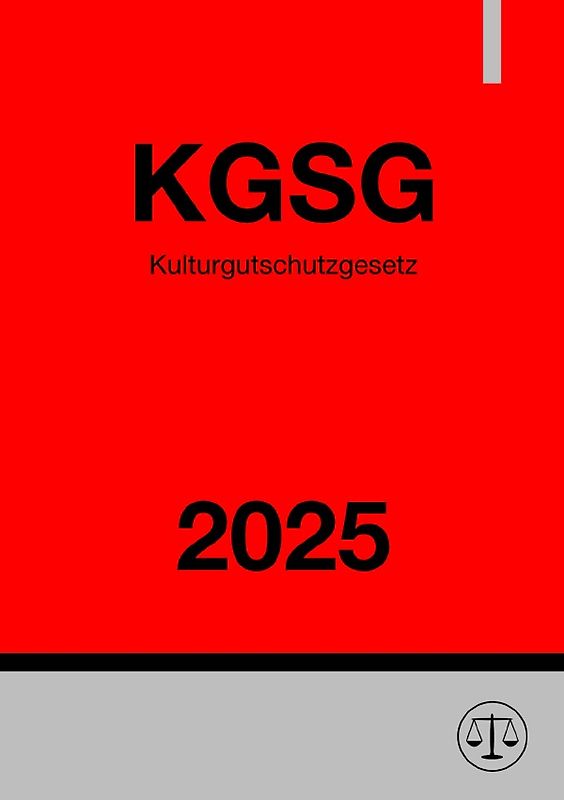 Kulturgutschutzgesetz - KGSG 2025