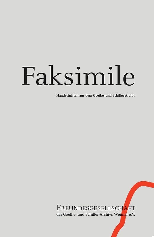 Faksimile 4 Handschriften aus dem Goethe- und Schiller-Archiv