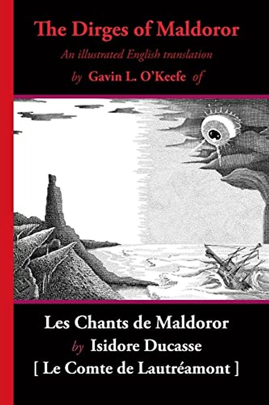The Dirges of Maldoror: An illustrated English translation of Les Chants de Maldoror