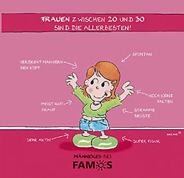 Frauen zwischen 20 und 30 sind die Allerbesten!