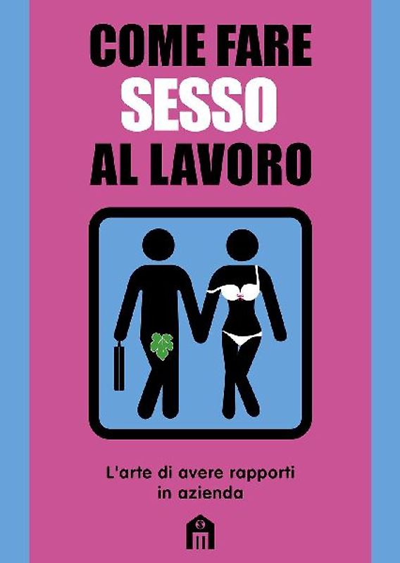 Come fare sesso al lavoro. L'arte di avere rapporti in azienda