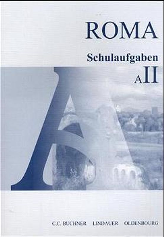 Roma A - neu. Schulaufgaben A II