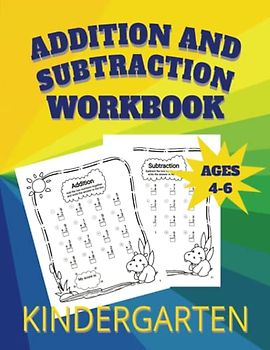 Addition and Subtraction Workbook Kindergarten: Math Single Digit Practice for Kids Ages 4-6