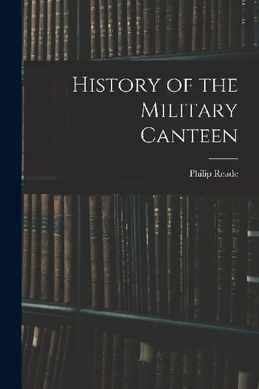 History of the Military Canteen