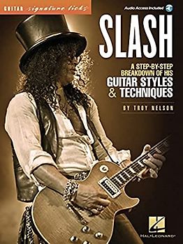 Slash - Signature Licks: A Step-By-Step Breakdown of His Guitar Styles & Techniques (Book/Online Audio)