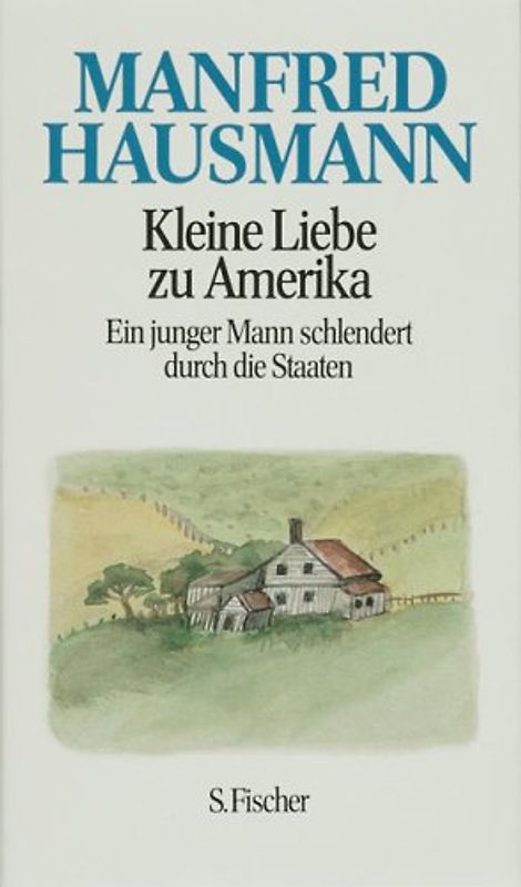 Reisebeschreibungen - Bildmeditationen - Theaterstücke. Das Unerwartete... / Kleine Liebe zu Amerika. Ein junger Mann schlendert durch die Staaten