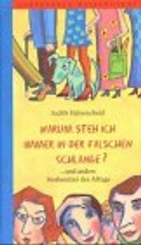 Warum steh ich immer in der falschen Schlange. ... und andere Stossseufzer des Alltags