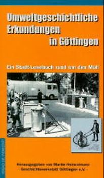 Umweltgeschichtliche Erkundungen in Göttingen