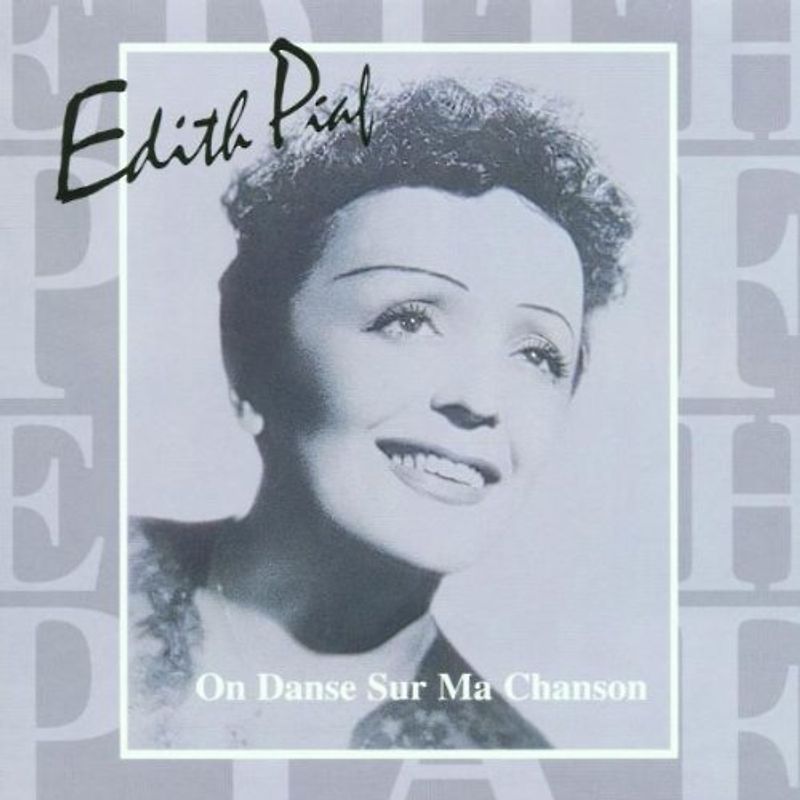 Edith Piaf - On Dance Sur Ma Chanson
