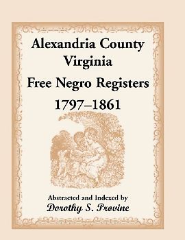 Alexandria County, Virginia Free Negro Register, 1797-1861