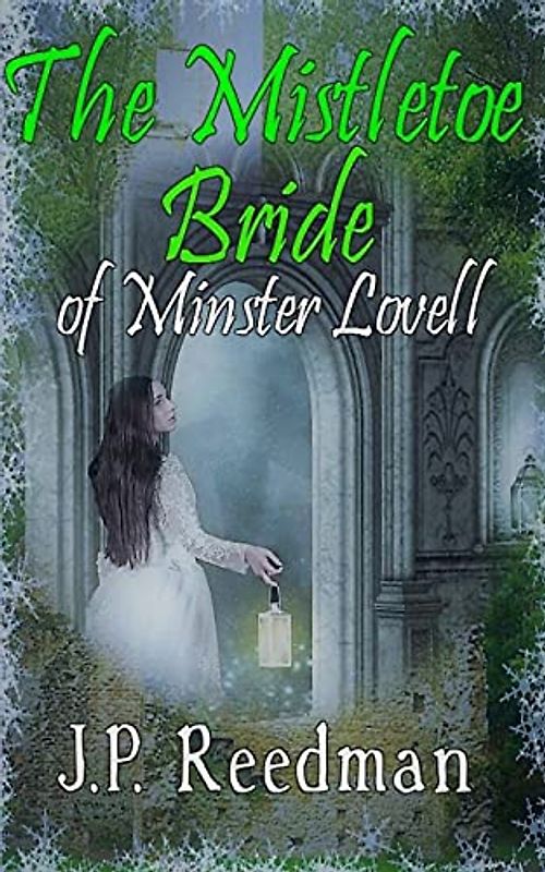 THE MISTLETOE BRIDE OF MINSTER LOVELL (WARS OF THE ROSES SHORT STORIES)
