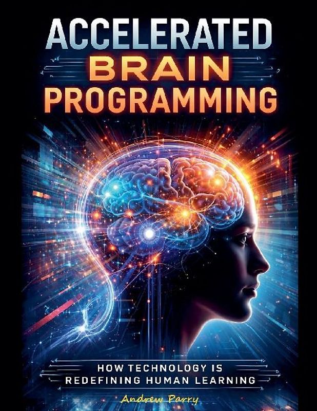 Accelerated Brain Programming