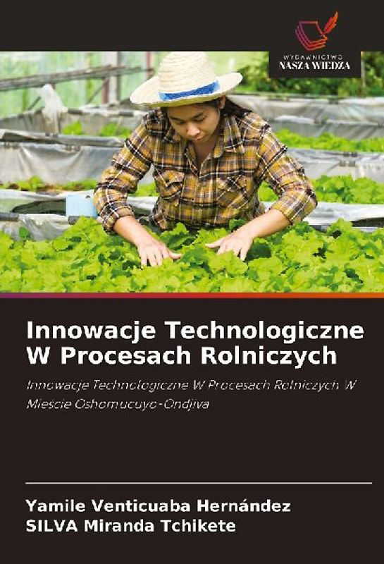 Innowacje Technologiczne W Procesach Rolniczych
