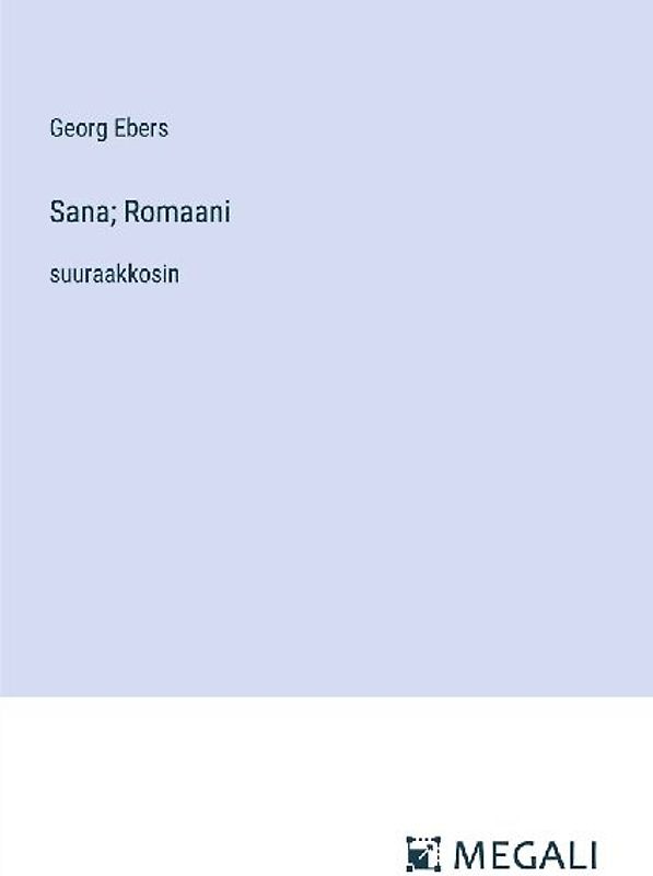 Sana; Romaani