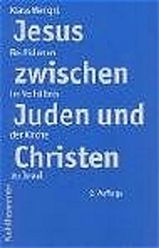 Jesus zwischen Juden und Christen