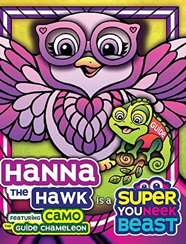 Hanna the Hawk is a Super Youneek Beast: A Children's Book Featuring a Visually Impaired Character with a Service Animal that Explore the World Together