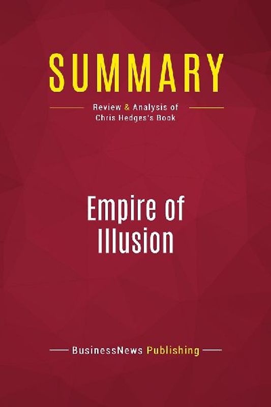 Summary: Empire of Illusion
