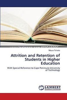Attrition and Retention of Students in Higher Education