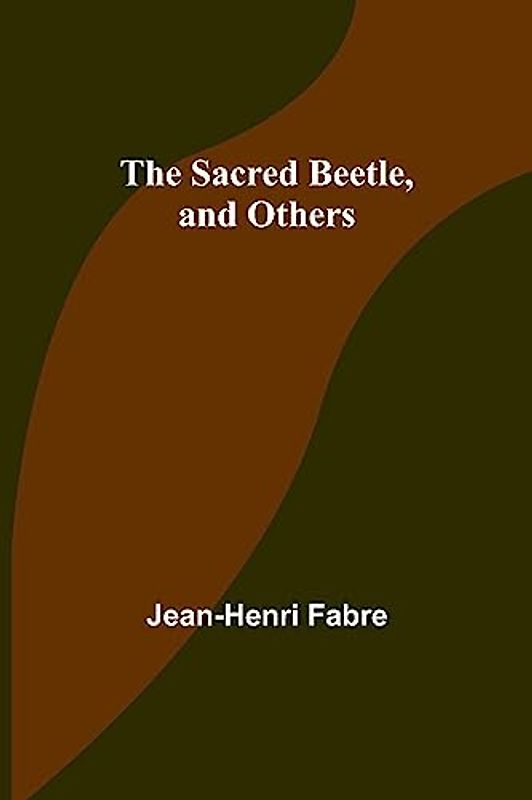 The Sacred Beetle, and Others