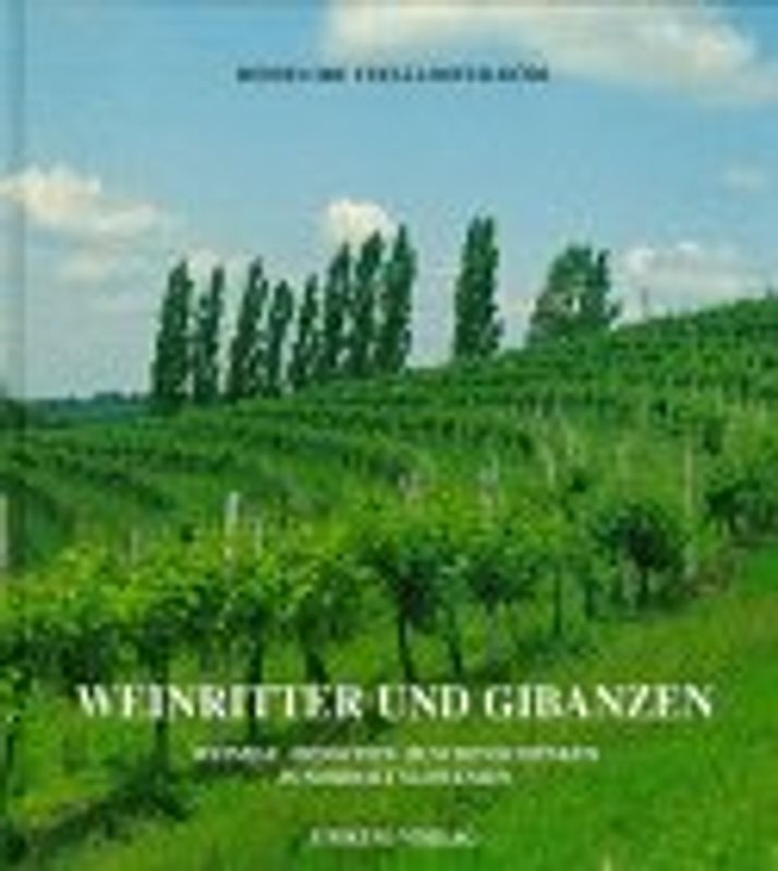 Weinritter und Gibanzen