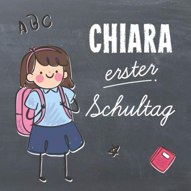 Chiara - erster Schultag: personalisiertes Erinnerungsalbum & Gästebuch zur Einschulung / Schulanfang, 21x21cm, für Mädchen mit Tafelhintergrund