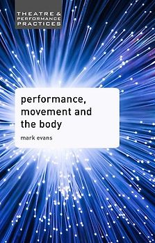 Performance, Movement and the Body