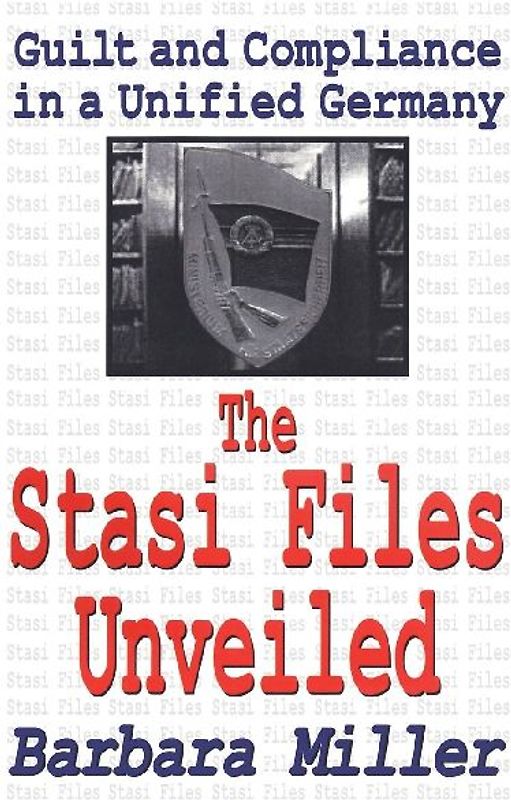 The Stasi Files Unveiled