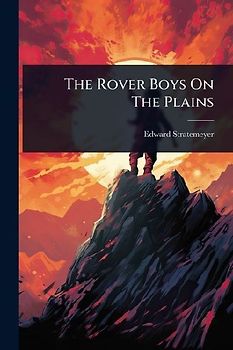The Rover Boys On The Plains
