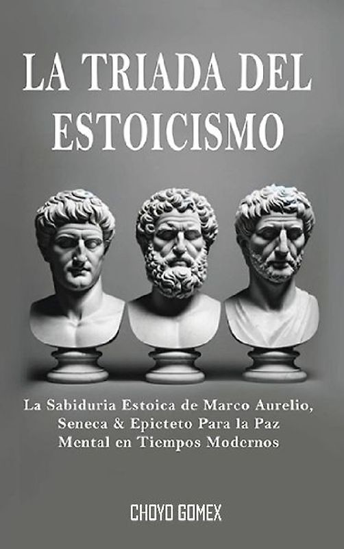 La Triada del Estoicismo