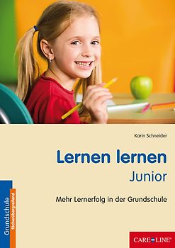 Lernen lernen junior. Mehr Lernerfolg in der Grundschule