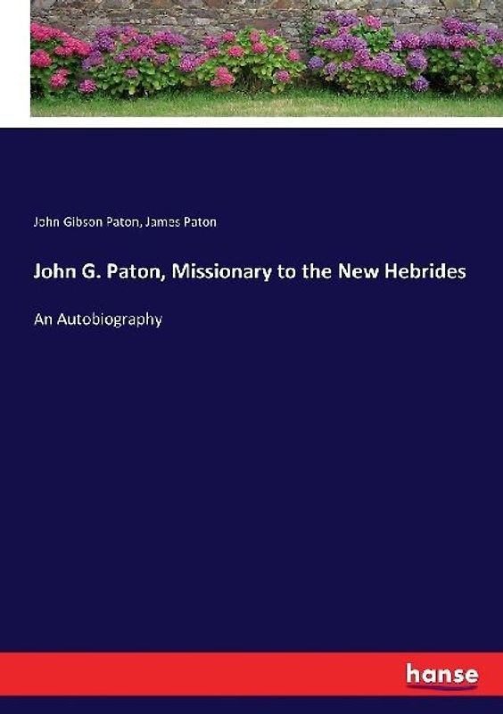 John G. Paton, Missionary to the New Hebrides