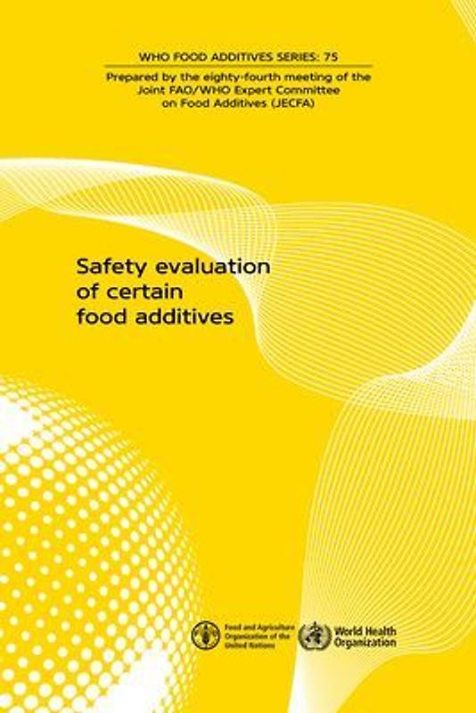 Safety Evaluation of Certain Food Additives