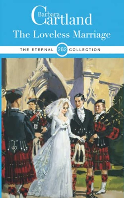 282. The Loveless Marriage (The Eternal Collection, Band 282)
