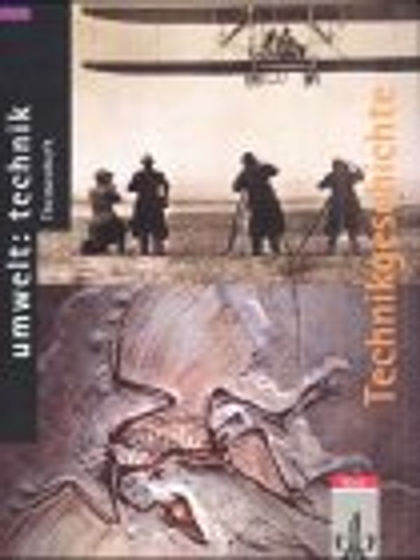 Umwelt: Technik / Ausgabe C - Themenhefte / Technikgeschichte