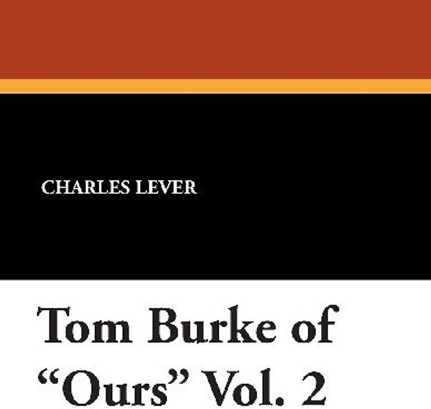 Tom Burke of Ours Vol. 2