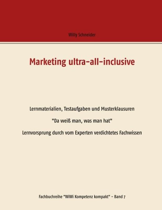 Marketing ultra-all-inclusive - Lernmaterialien, Testaufgaben und Musterklausuren