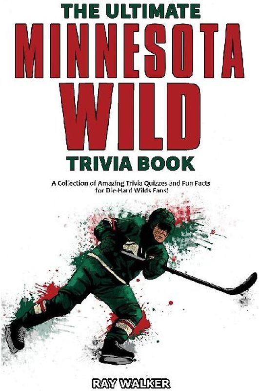 The Ultimate Minnesota Wild Trivia Book