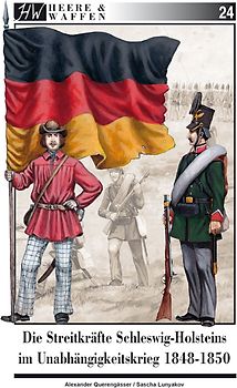 Die Streitkräfte Schleswig-Holsteins im Unabhängigkeitskrieg 1848-1850