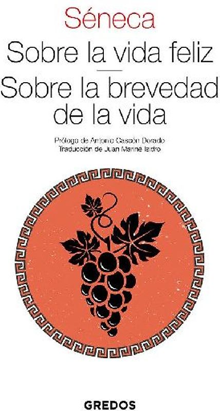 Sobre la vida feliz · Sobre la brevedad de la vida