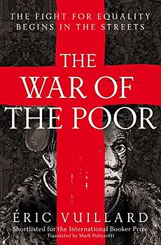 The War of the Poor: Eric Vuillard
